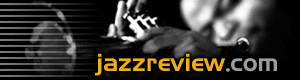Jazz Review.com is your complete guide to jazz music on the web!
